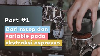 Variable pada ekstraksi pembuatan espresso dan cara dialin part 1 [upl. by Alvarez]