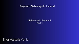 05MyFatoorah Integration in Laravel Step by Step  Part 1 Web amp API Without Packages [upl. by Notsirhc]