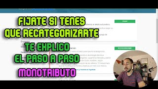 RECATEGORIZACION MONOTRIBUTO  PASO A PASO TE ENSEÑO COMO HACERLO [upl. by Wyne]