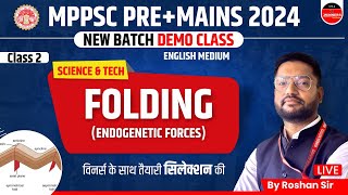 FOLDING  Endogenetic Forces  MPPSC Pre  Mains 2024  Science amp Tech  Class 15  by Roshan Sir [upl. by Ardell805]