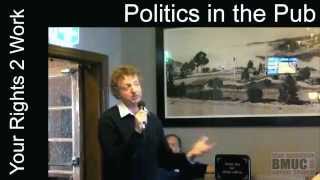 2 Politics in the Pub  Your Rights 2 Work  Dr Victor Quirk [upl. by Ensign]