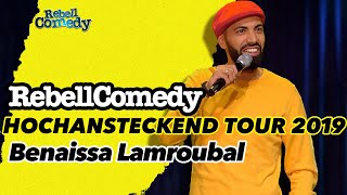 BENAISSA LAMROUBAL  REBELLCOMEDYTOUR 2019 quotHOCHANSTECKENDquot [upl. by Fifine152]