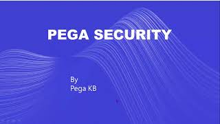 How to implement security in PEGA thru Authentication Authorization PEGA Security security rules [upl. by Danzig988]