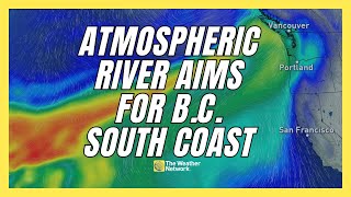 Warnings Issued As Weekend Atmospheric River Targets BC [upl. by Clougher]