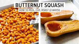 BUTTERNUT SQUASH  how to peel amp cut  roasted butternut squash 2 ways [upl. by Raddi]