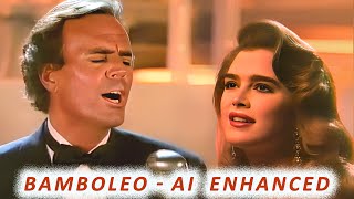 Julio Iglesias  Bamboleo  Enhanced by AI [upl. by Llenrrad]