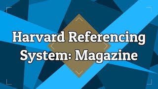 Harvard Referencing System Magazine [upl. by Gian685]