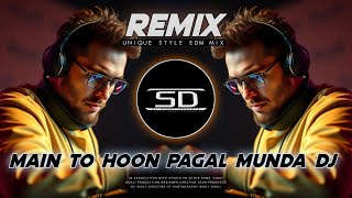 MAIN TO HOON PAGAL MUNDA  REMIX  EXTENDED DANCE MIXED  OLD HINDI SONG DJ SIDAY REMIX 202425 NEW [upl. by Aleicarg]