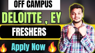 Deloitte  EY Hiring  OFF Campus Drives For 2025  2024  2023 Batch  Latest Fresher Jobs 2024 [upl. by Hanae]