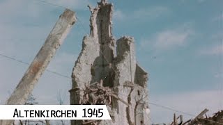 Altenkirchen after the Airstrike in 1945 in color and HD [upl. by Eirallih]