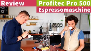 Profitec Pro 500  Espressomaschinen Review [upl. by Annayt]