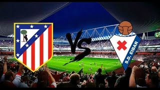 AtlMadrid vs Eibar LIVE Commentaires [upl. by Nytram]