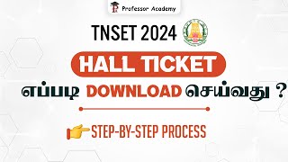 TNSET  Hall ticket எப்படி download செய்வது  Step by Step Process  Professor Academy [upl. by Mali]