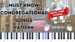 MUST KNOW Congregational Songs Pattern  quotIm A Soldierquot and others  Gospel Piano Tutorial [upl. by Sesylu]