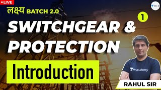 Introduction  Switchgear and Protection  Lec 1  SSC JE Exam Preparation  Rahul Sir [upl. by Adnuahs]