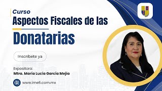 Cursos Tratamiento Fiscal de las Donatarias [upl. by Anaerb]