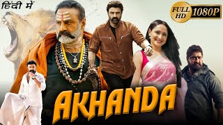 Akhanda Full Movie In Hindi Dubbed  Nandamuri Balakrishna Pragya Jaiswal  Akhanda Facts amp Review [upl. by Eiramlatsyrk]