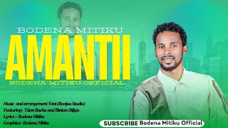 AMANTIIN  FAARFATAA BODENA MITIKU  1ALBUM [upl. by Arlan]