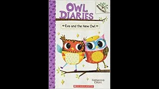 8 🎒 OWL DIARIES Eva and the New Owl by Rebecca Elliott sightwords readaloudforkids story [upl. by Yhtamit562]