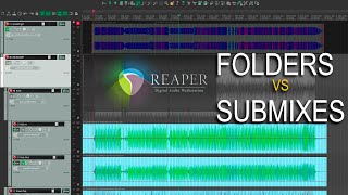 Folders And Submix Busses in REAPER  And A Trap To Avoid [upl. by Winebaum]