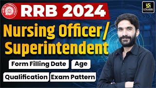 RRB Nursing Officer  Superintendent Vacancy 2024  Form  Age Eligibility  Exam Pattern Raju Sir [upl. by Benil]