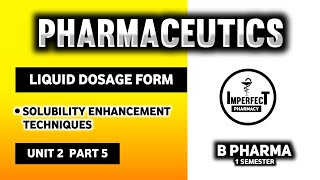 Solubility Enhancement Techniques  Liquid Dosage Form  Pharmaceutics  B Pharma First Semester [upl. by Ronna505]