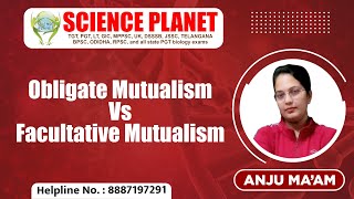 Obligate Mutualism Vs Facultative Mutualism by Anju Mam of Science Planet [upl. by Aihseym520]