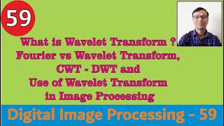 What is Wavelet TransformFourier vs Wavelet TransformCWTDWTWavelet Transform in Image Processing [upl. by Idou]