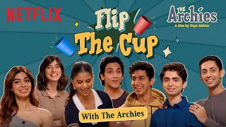 The Archies Play Flip The Cup  Suhana Agastya Khushi Vedang Yuvraj Mihir and Dot [upl. by Bearnard]