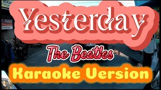 Yesterday  The Beatles  Karaoke Version [upl. by Ronna]