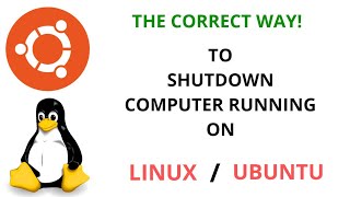 The Correct Way To Shutdown Computer Running On Linux  Ubuntu OS [upl. by Gnemgnok]