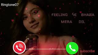 Feeling Se Bhara Mera Dil Hindi Ringtones music Ringtone power by Ringtone07 [upl. by Haleeuqa]