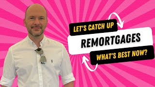 Remortgage Options Explained What is best right now [upl. by Freud]