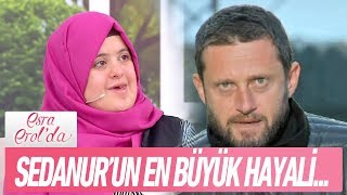 Down sendromlu 22 yaşındaki Sedanurun en büyük hayali ne  Esra Erolda 21 Eylül 2017 [upl. by Arac]