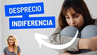 Cómo superar la indiferencia y el menosprecio 5 Consejos prácticos [upl. by Wendy]