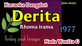 KARAOKE DANGDUT  DERITA  RHOMA IRAMA  NADA WANITA [upl. by Spevek]