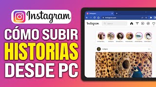 Cómo Subir Historias a Instagram Desde Una PC 2024 Tutorial Paso a Paso [upl. by Daphene964]