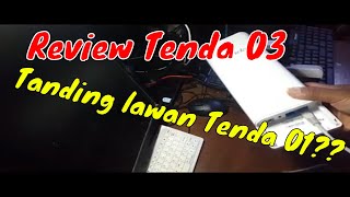 Review Tenda 03  membandingkan Power Tenda 03 dengan Tenda 01 [upl. by Robin220]