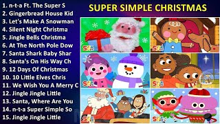 Super Simple Christmas Songs  Top Songs [upl. by Quintilla]