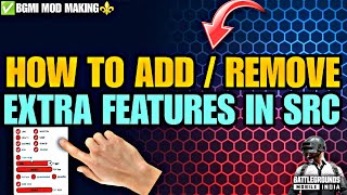 How To Add Extra Features In SRC amp Learn How To Remove Extra Unwanted Features In SRC BGMI 33 [upl. by Aihsi308]