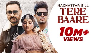 Punjabi song 2024  Tere Baare  Nachattar Gill Official Video  Punjabi songs 2024 [upl. by Llednol639]