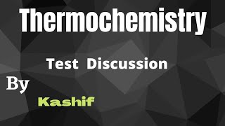 THERMOCHEMISTRY  MDCAT TEST SESSION  MCQS DISCUSSION [upl. by Delwyn]