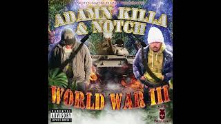 Adamn Killa amp Notch  World War 3  Track 4 Respect [upl. by Nicolau]