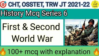 🎯CHT OSSTET TRW JT 2022  First and Second World War  History Mcq Series 6  Its Study Time [upl. by Simons337]