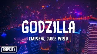 Eminem  Godzilla Lyrics ft Juice WRLD [upl. by Eylatan234]