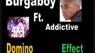 Burgaboy ft Addictive  Domino Effect [upl. by Nithsa]