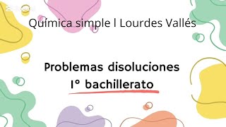 PROBLEMA RESUELTO DISOLUCIONES 1° BACHILLERATO [upl. by Acsehcnarf]