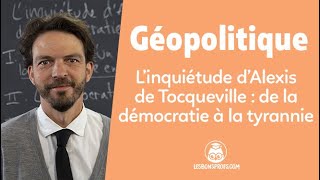 Inquiétude d’A de Tocqueville de la démocratie à la tyrannie  Géopolitique  1re  Les Bons Profs [upl. by Ahtivak395]