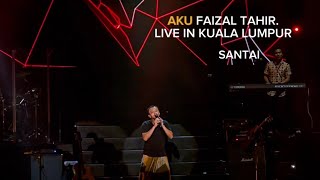 Konsert Aku Faizal Tahir Live In Kuala Lumpur  2 Sept 2023  Santai [upl. by Maclean]