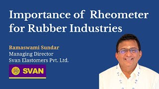 Importance of Rheometers for Rubber Industries  Ramaswami Sundar [upl. by Tzong]